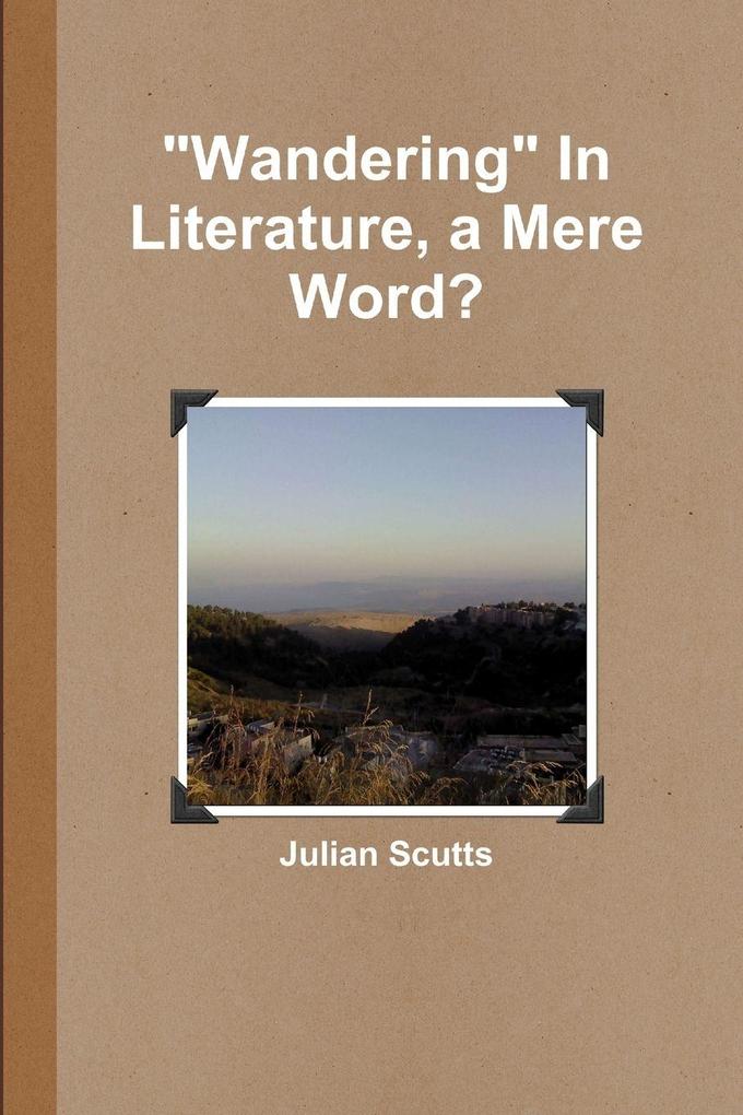 'Wandering' In Literature a Mere Word?