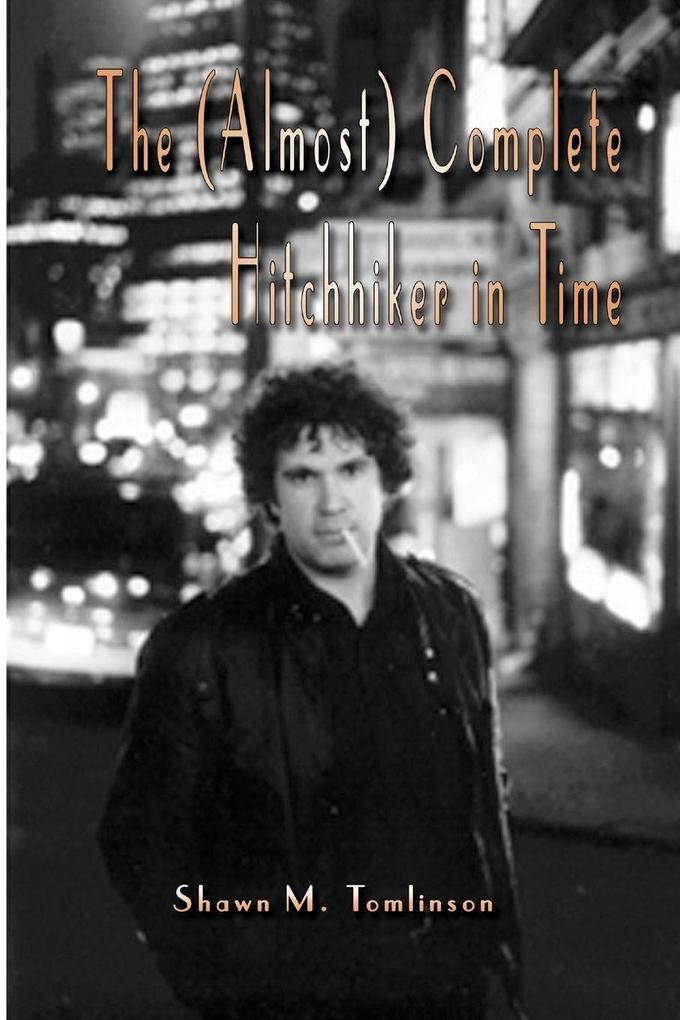 The (Almost) Complete Hitchhiker in Time