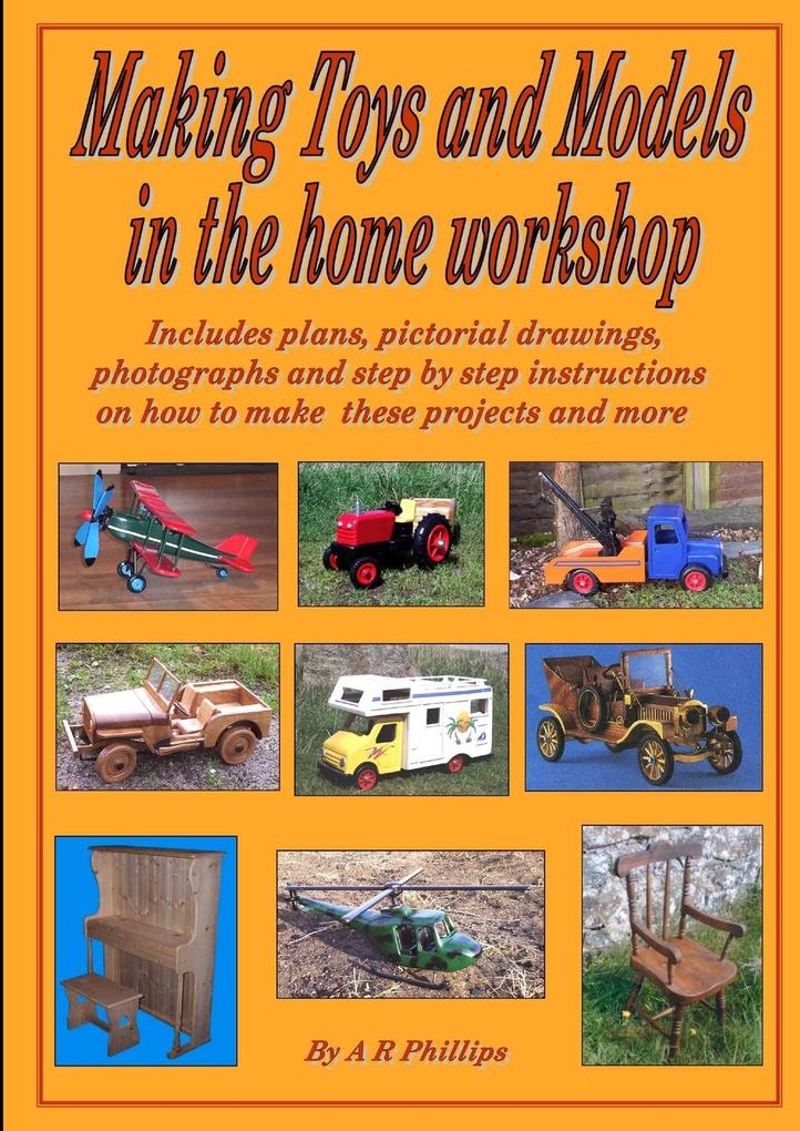 Making toys and models in the home workshop