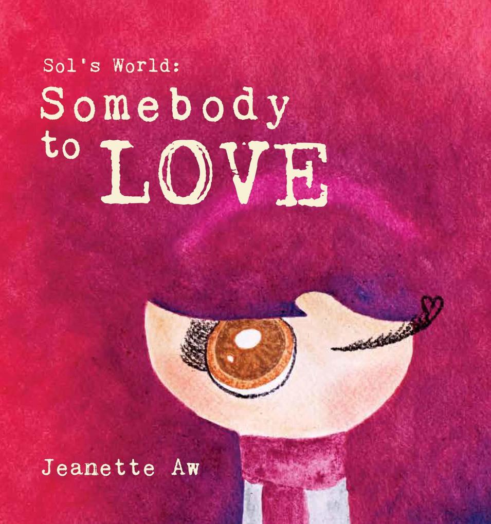 Sol‘s World: Somebody To Love