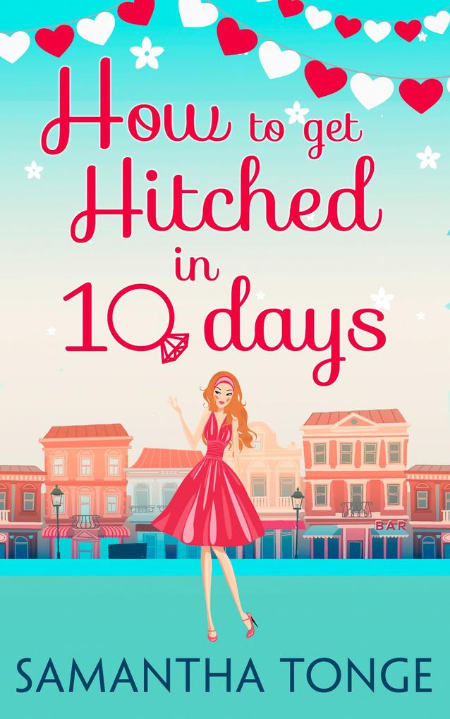 How to Get Hitched in Ten Days