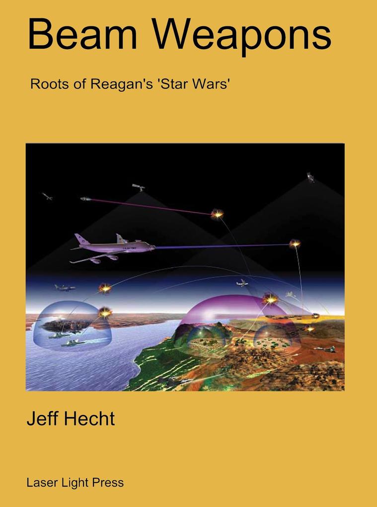 Beam Weapons: Roots of Reagan‘s Star Wars