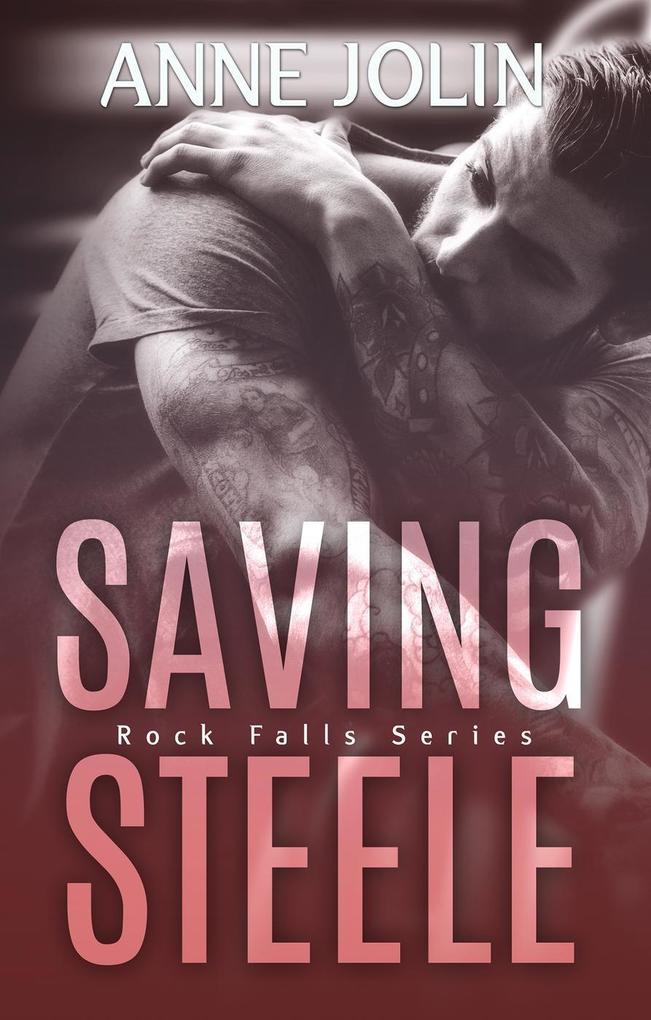 Saving Steele (Rock Falls #5)
