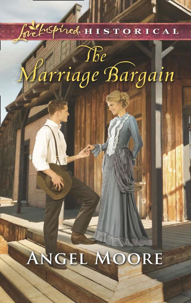 The Marriage Bargain (Mills & Boon Love Inspired Historical)