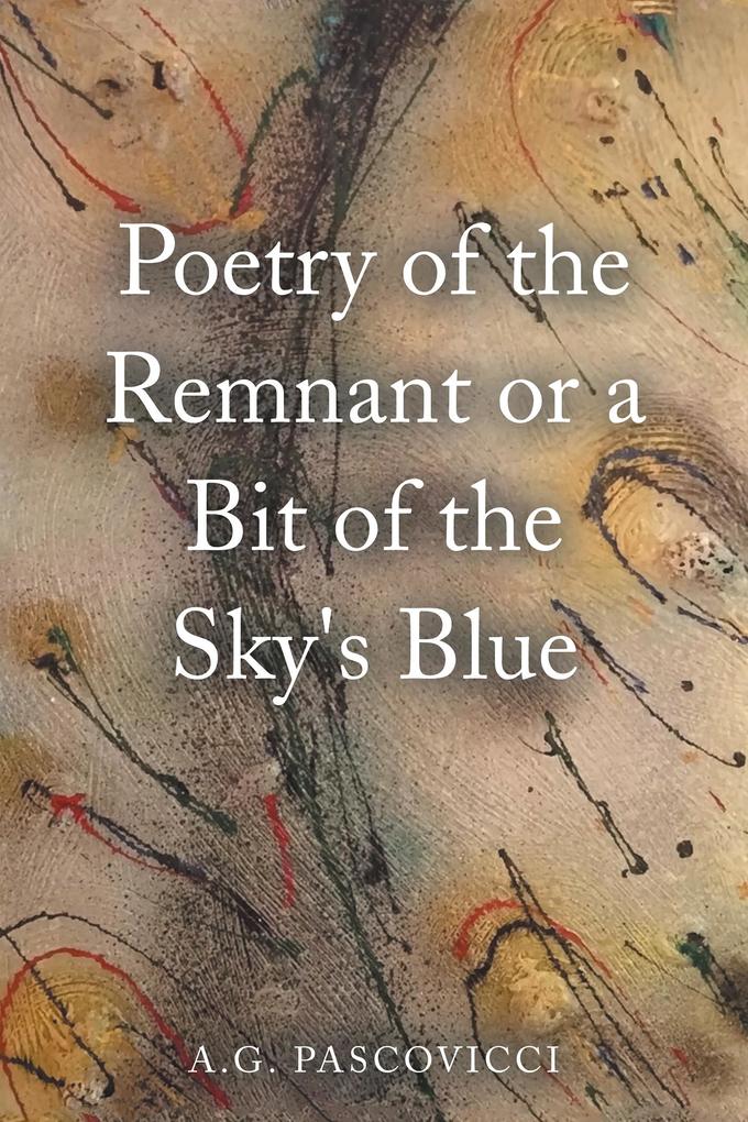 Poetry of the Remnant or a Bit of the Sky‘s Blue