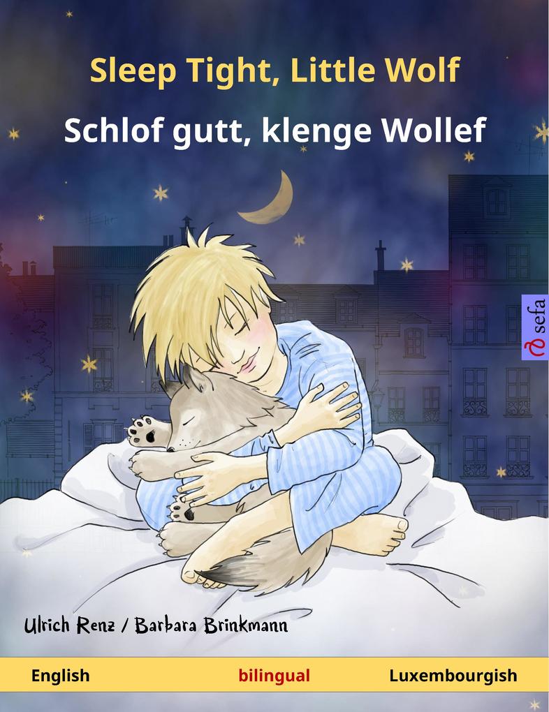 Sleep Tight Little Wolf - Schlof gutt klenge Wollef (English - Luxembourgish)