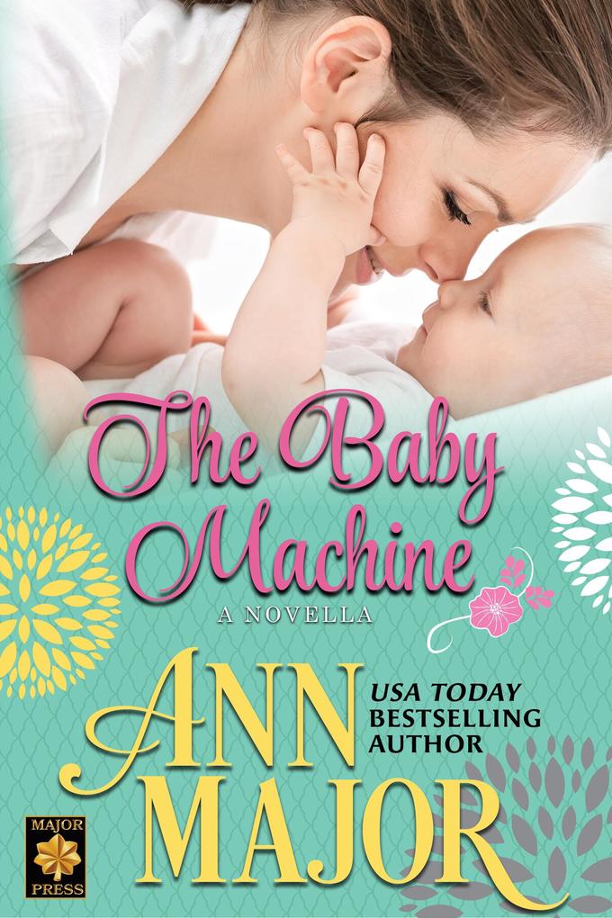 The Baby Machine: A Novella