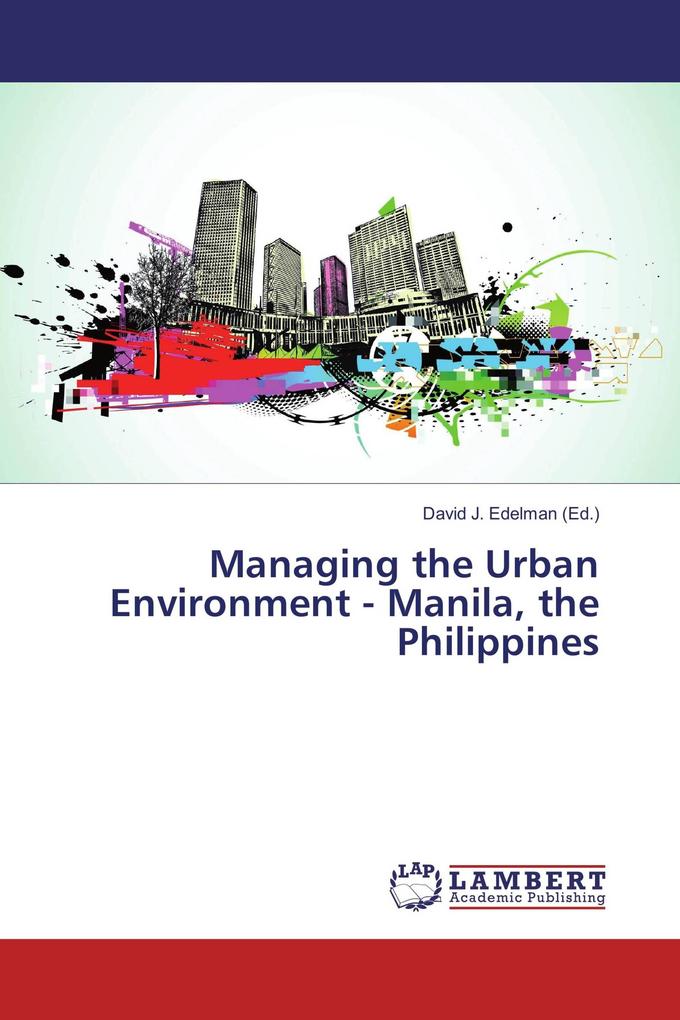 Managing the Urban Environment - Manila the Philippines