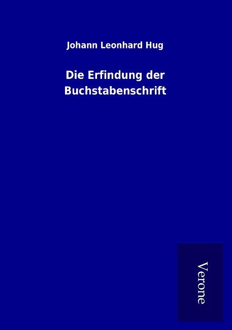 Die Erfindung der Buchstabenschrift