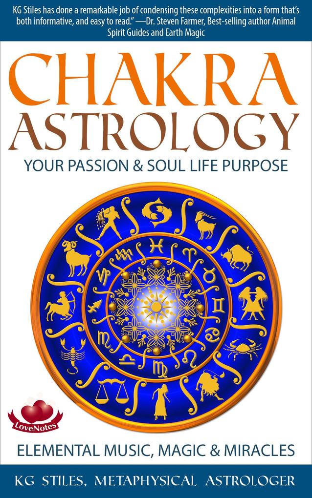 Chakra Astrology Your Passion & Soul Life Purpose Elemental Music Magic & Miracles