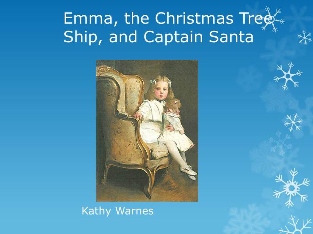 Emma the Christmas Tree Ship and Captain Santa (Hello History!)