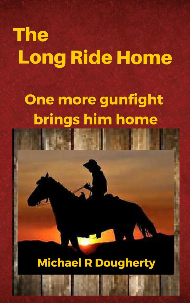 The Long Ride Home (Gus Baxter Gunfighter)