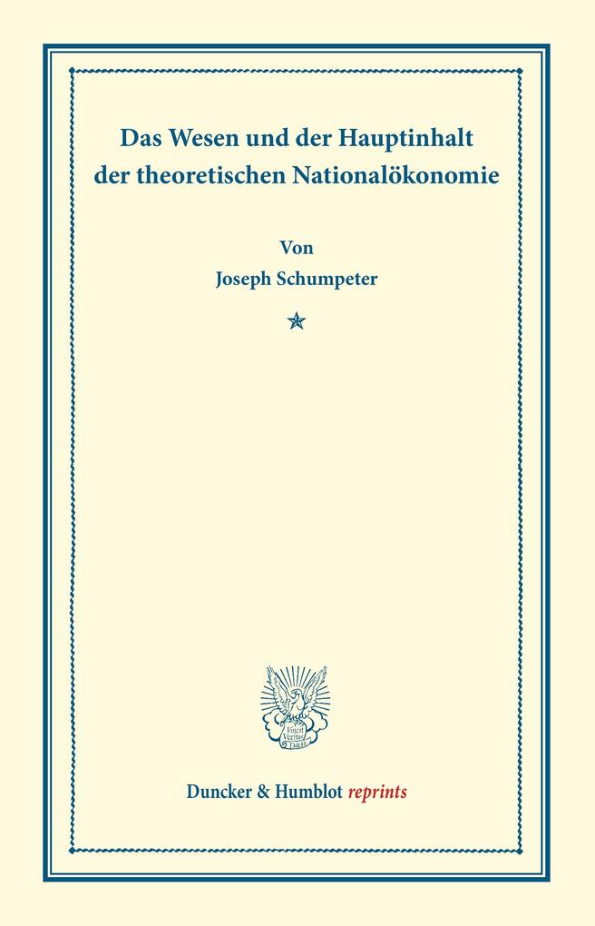 Das Wesen und der Hauptinhalt der theoretischen Nationalökonomie