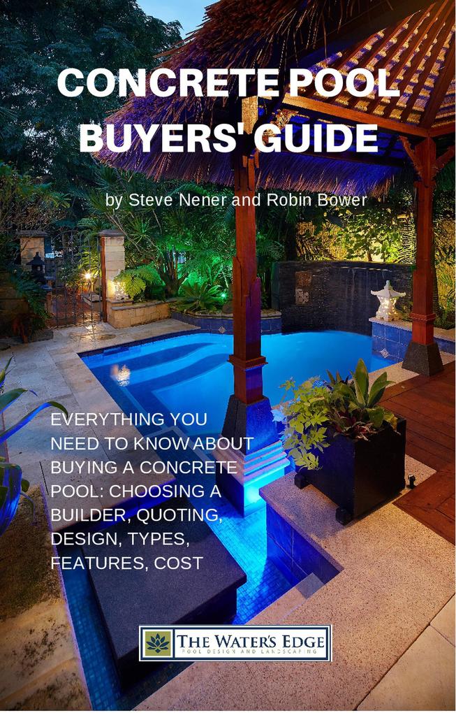 Concrete Pool Buyers‘ Guide (The Water‘s Edge #1)