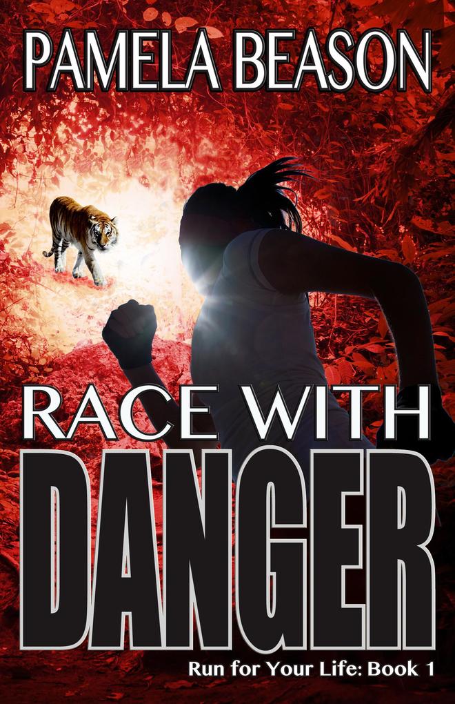 Race with Danger (Run for Your Life #1)