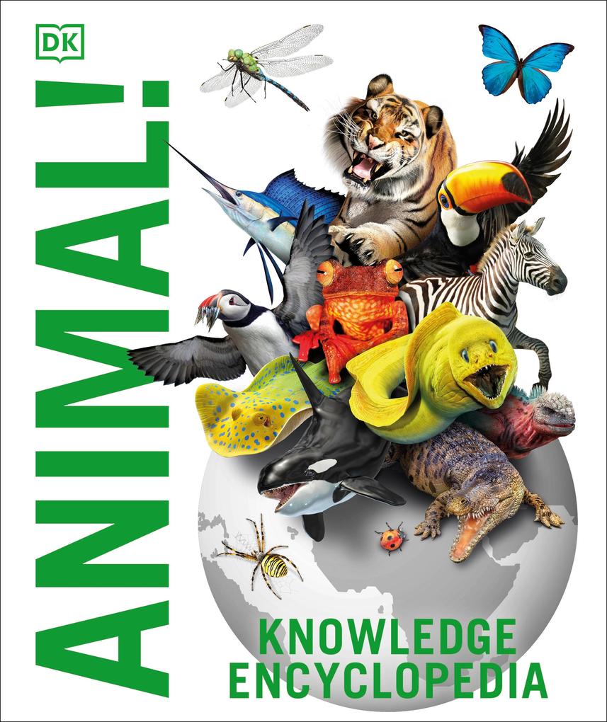 DK Knowledge Encyclopedia Animal : The Animal Kingdom as you've
