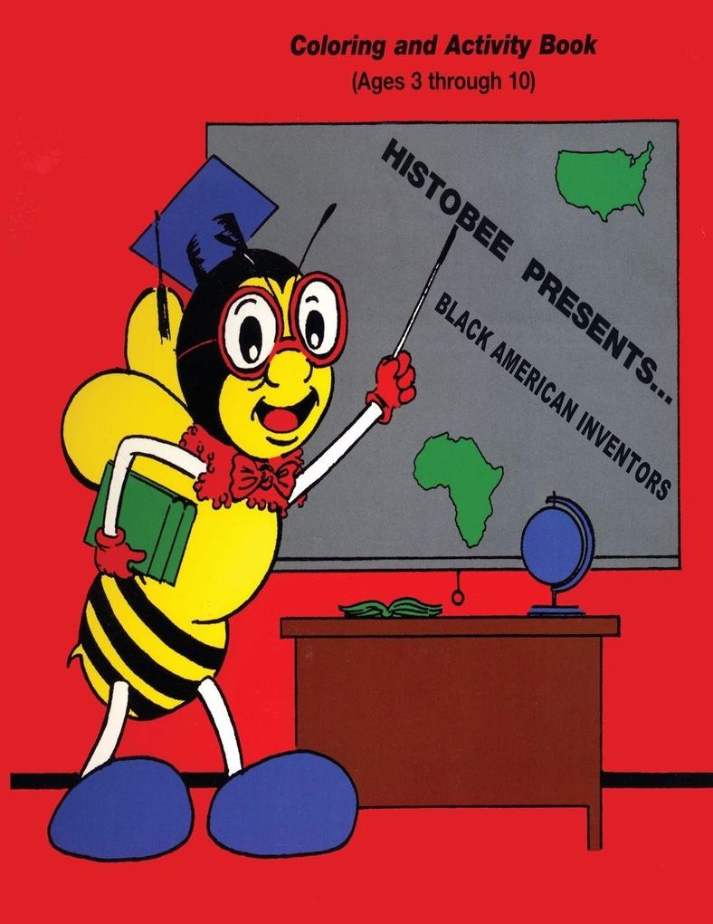 Histo-Bee Presents ... Black American Inventors