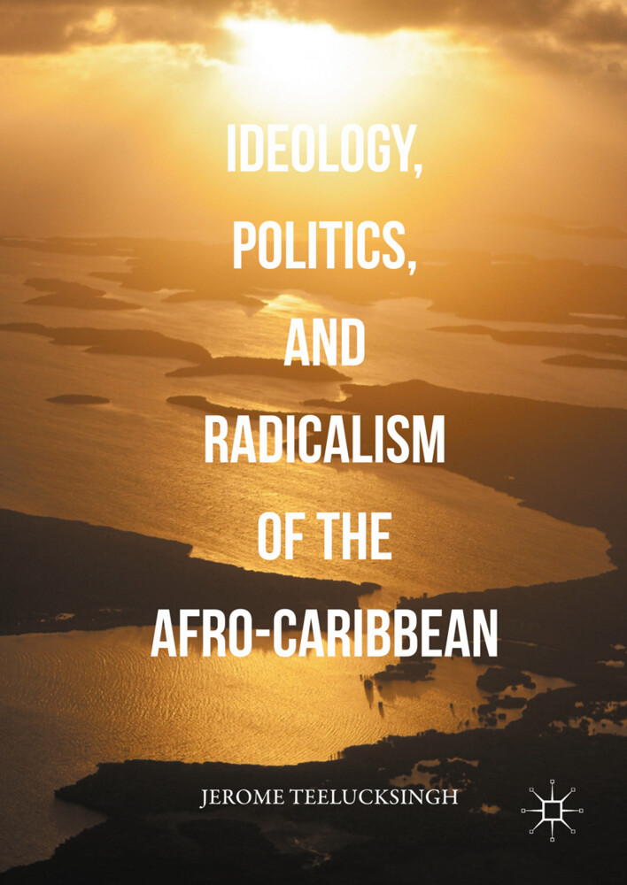 Ideology Politics and Radicalism of the Afro-Caribbean