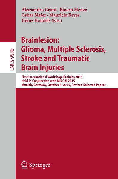 Brainlesion: Glioma Multiple Sclerosis Stroke and Traumatic Brain Injuries