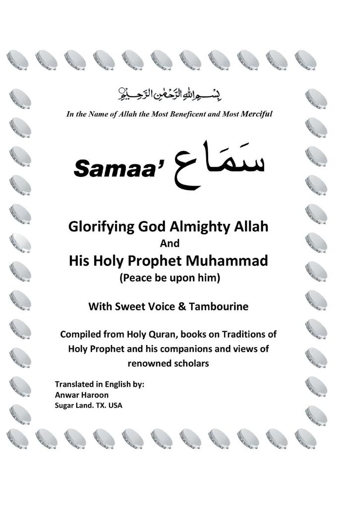 SAMAA‘ Glorifying God Almighty Allah And His Holy Prophet Muhammad (Peace be upon him) With Sweet Voice & Tambourine