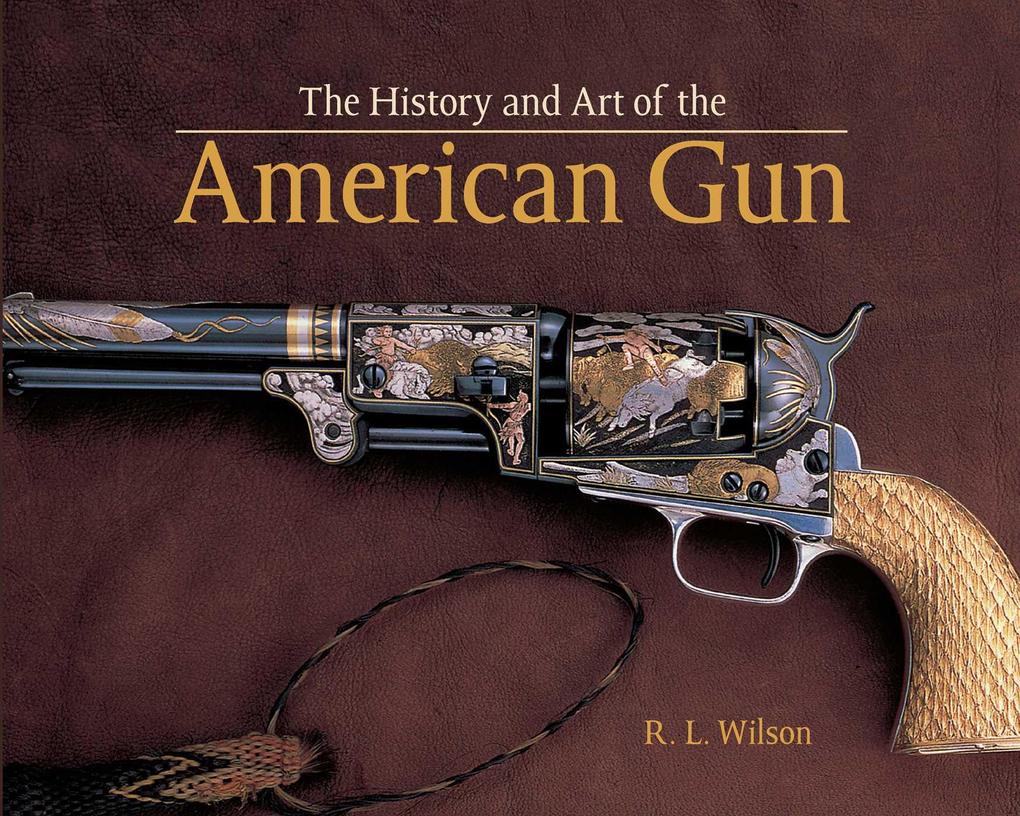 The History and Art of the American Gun
