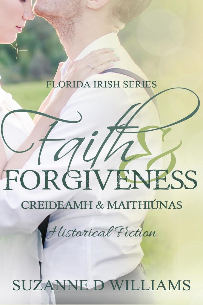 Faith & Forgiveness (The Florida Irish #3)