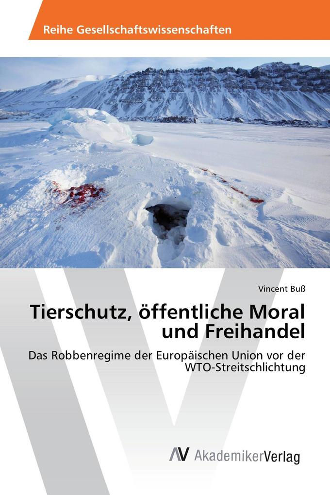Tierschutz öffentliche Moral und Freihandel