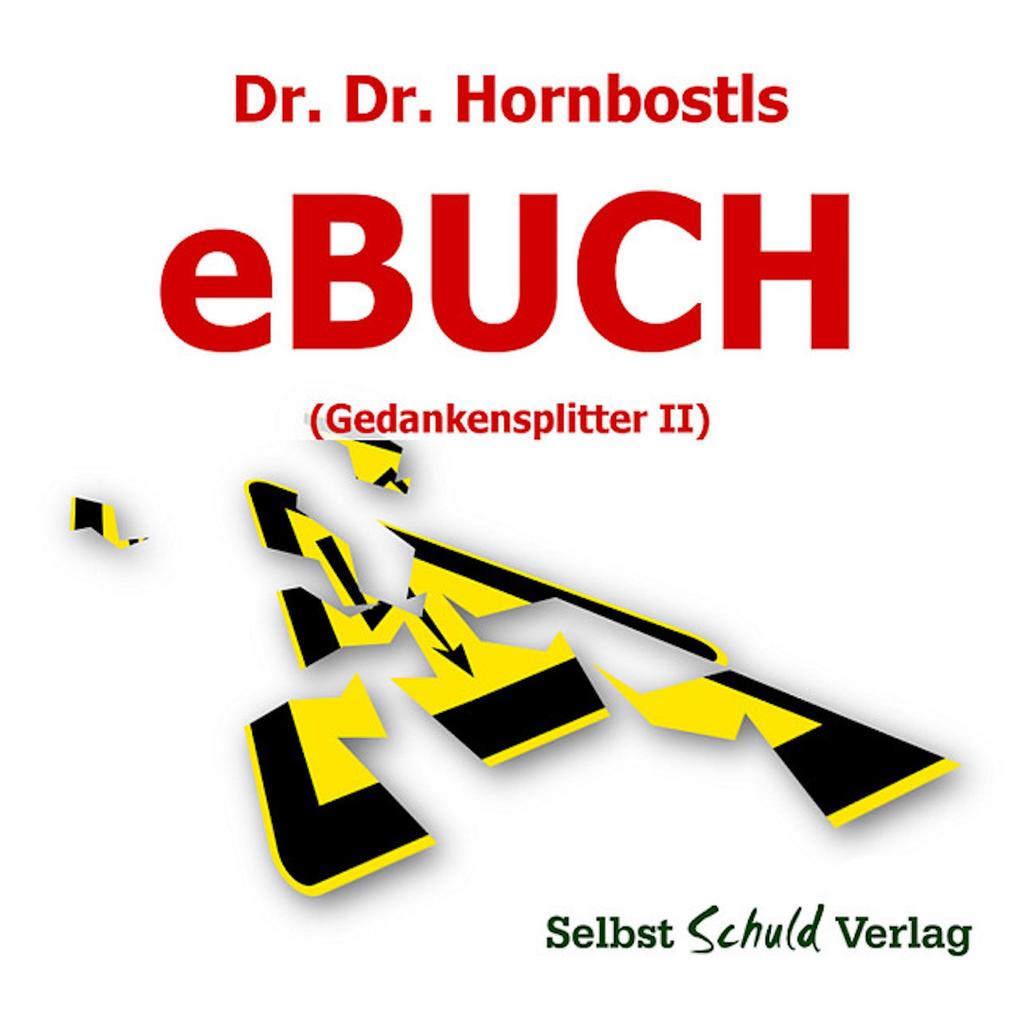 Dr. Dr. Hornbostls eBuch (Gedankensplitter II)