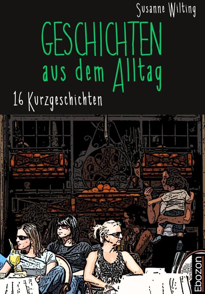 Geschichten aus dem Alltag