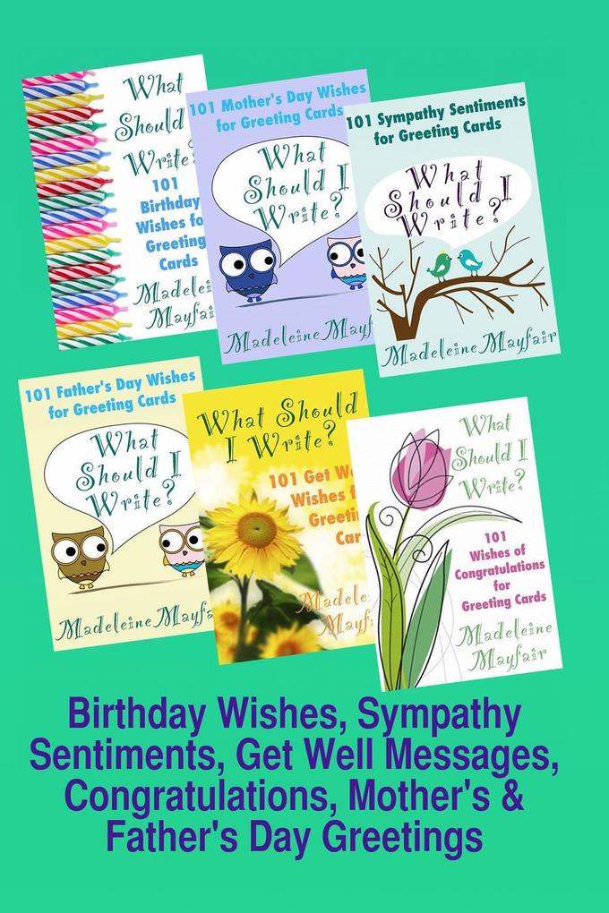 Birthday Wishes Sympathy Sentiments Get Well Messages Congratulations Mother‘s and Father‘s Day Greetings (What Should I Write On This Card?)