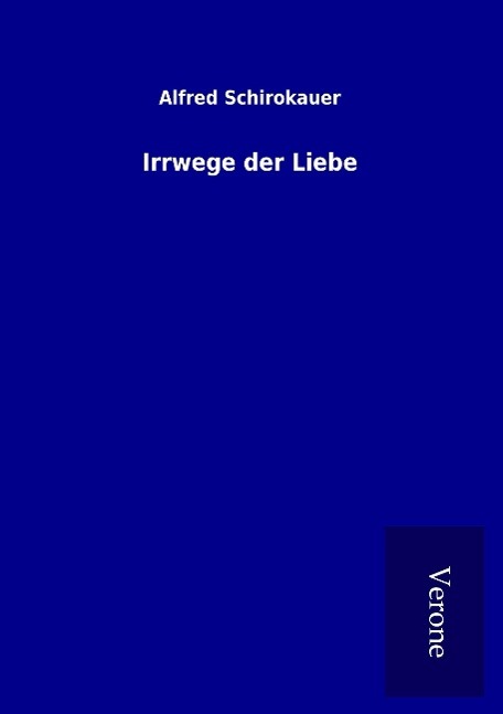 Irrwege der Liebe