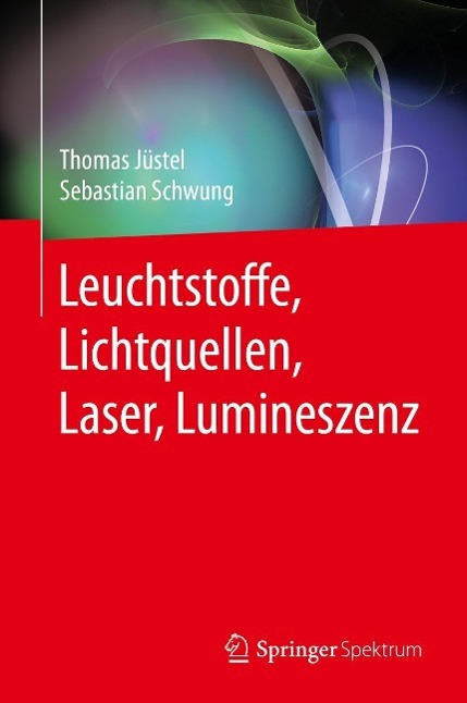 Leuchtstoffe Lichtquellen Laser Lumineszenz