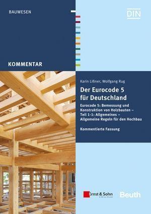 Der Eurocode 5 für Deutschland - Karin Lißner/ Wolfgang Rug
