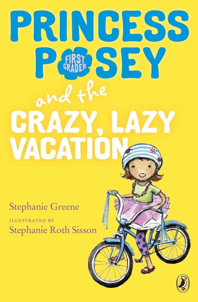Princess Posey and the Crazy Lazy Vacation