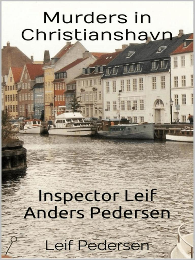 Murders in Christianshavn (Inspector Leif Anders Pedersen #3)