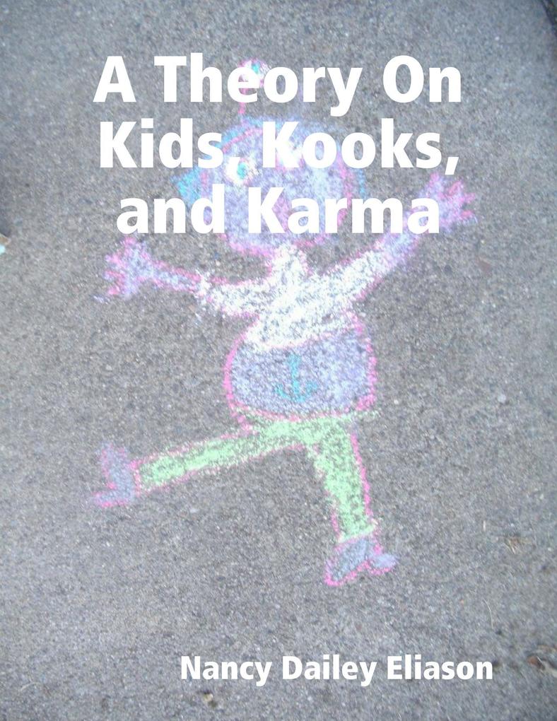 A Theory On Kids Kooks and Karma
