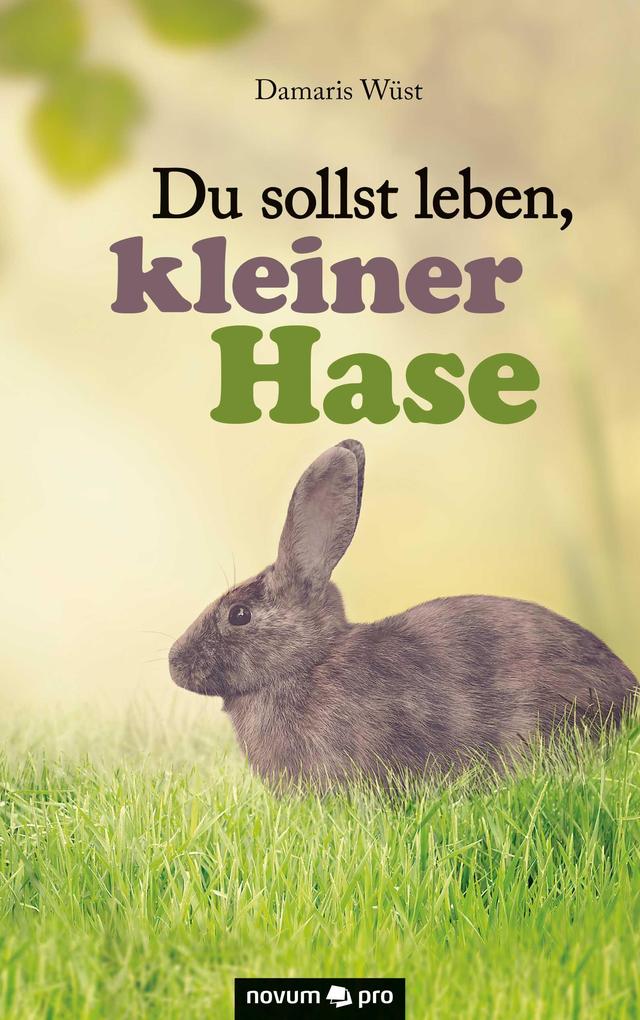 Du sollst leben kleiner Hase