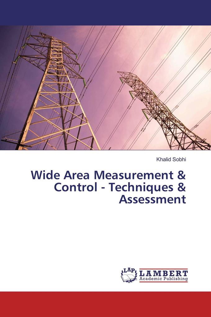 Wide Area Measurement & Control - Techniques & Assessment