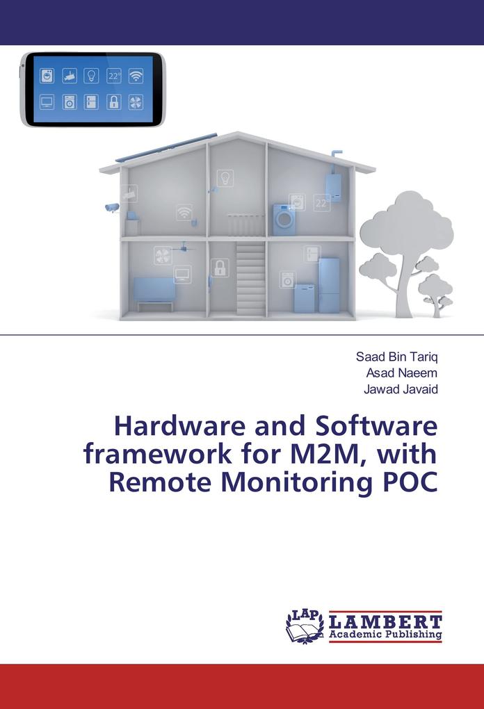 Hardware and Software framework for M2M with Remote Monitoring POC