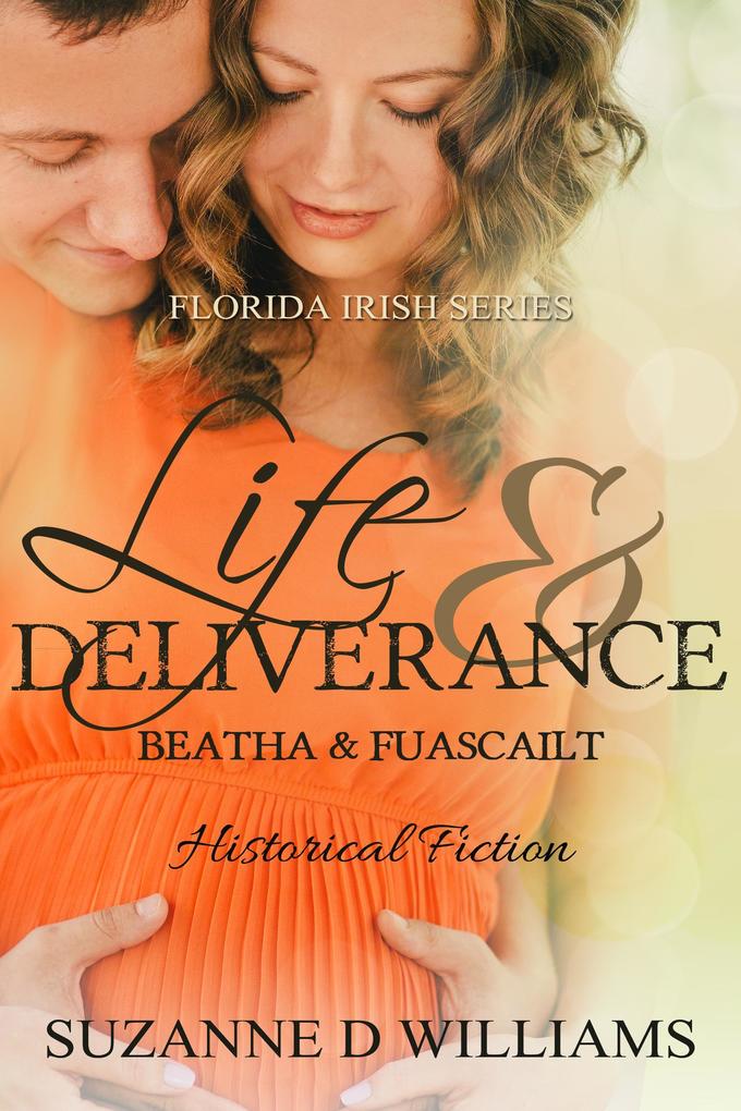 Life & Deliverance (The Florida Irish #2)