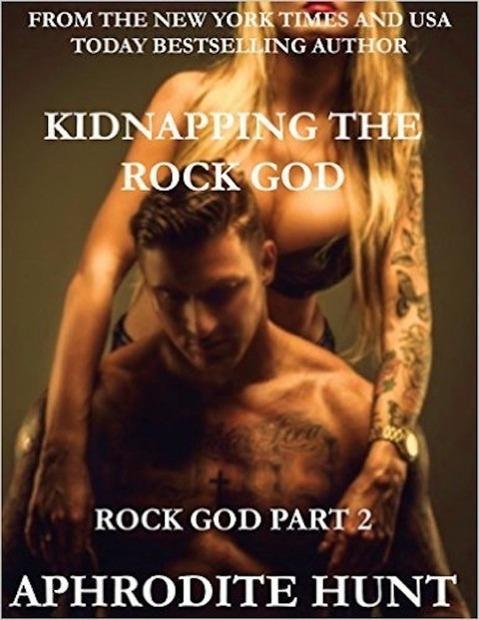Kidnapping the Rock God (The Rock Gods #2)