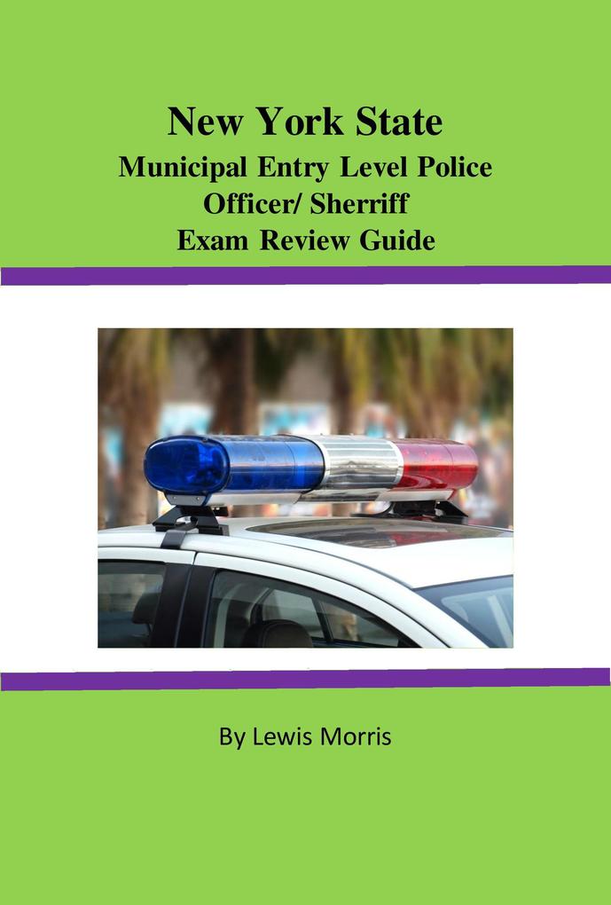 New York State Municipal Entry-level Police Officer/Deputy Sheriff Exam Review