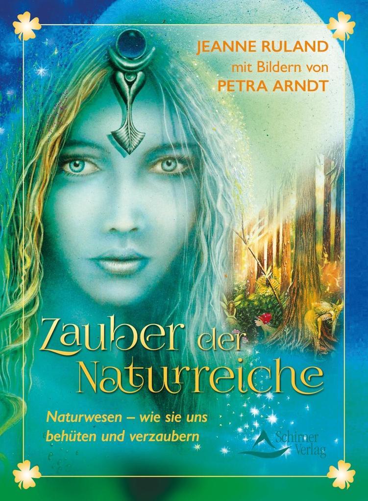 Zauber der Naturreiche - Jeanne Ruland/ Petra Arndt/ Jeanne/Arndt/ Petra Ruland