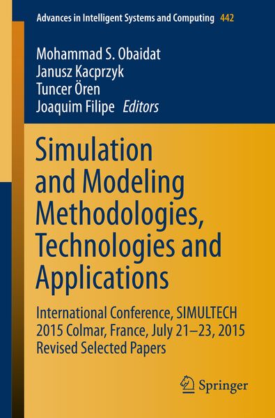 Simulation and Modeling Methodologies Technologies and Applications