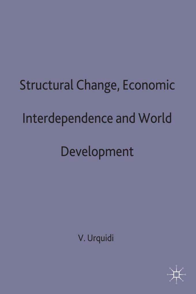 Structural Change Economic Interdependence and World Development