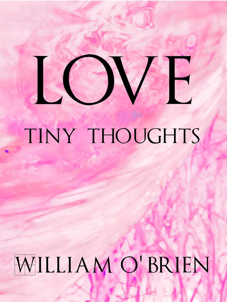 Love - Tiny Thoughts (Spiritual philosophy #2)