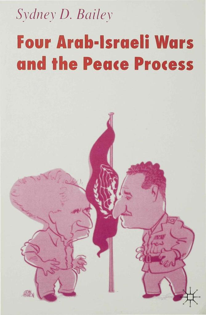 Four Arab-Israeli Wars and the Peace Process