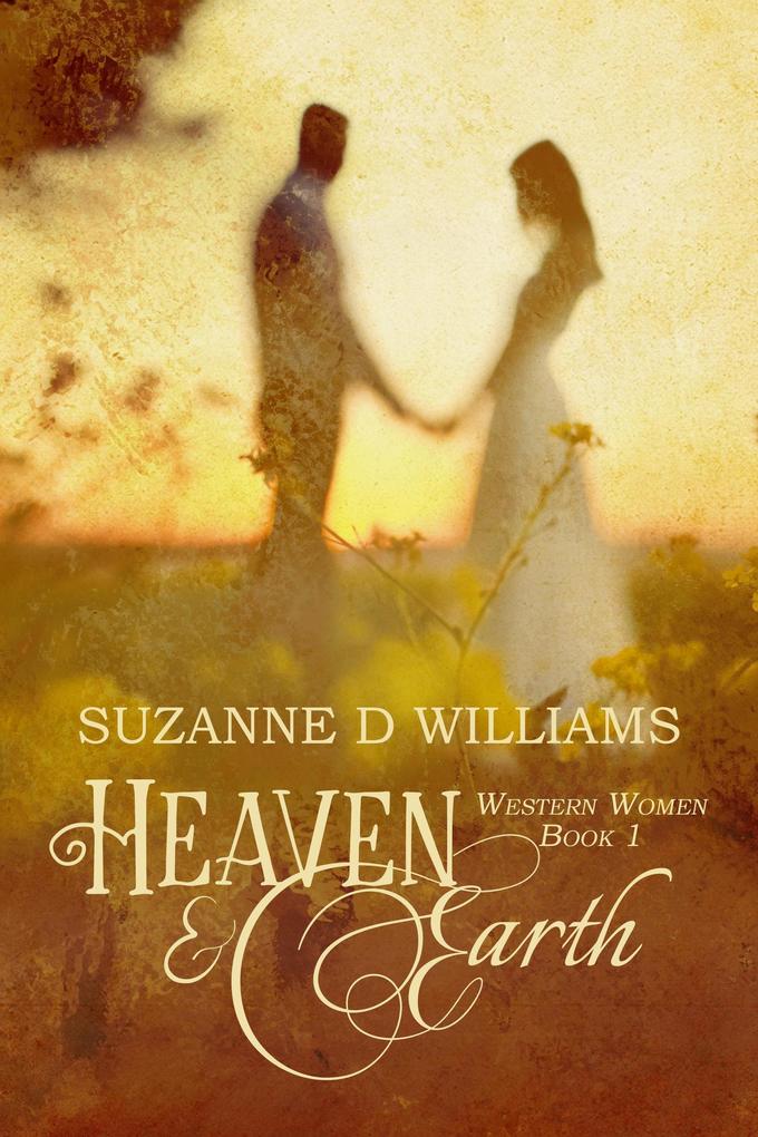 Heaven & Earth (Western Women Series #1)