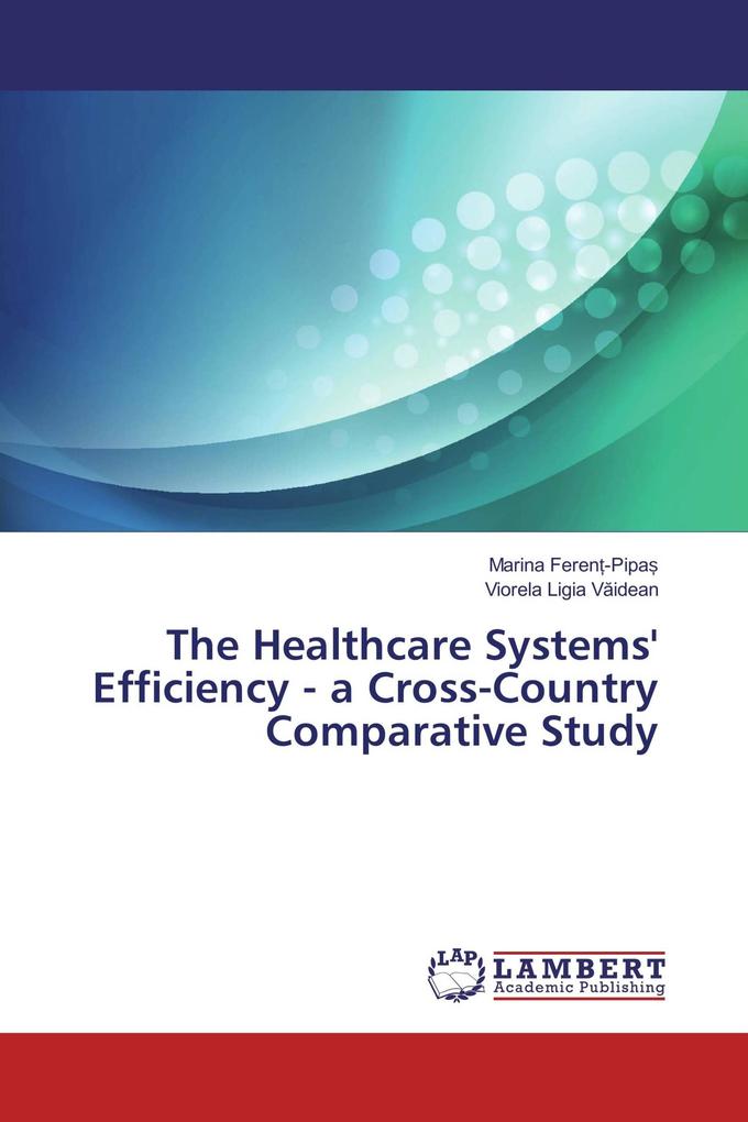 The Healthcare Systems' Efficiency - a Cross-Country Comparative Study