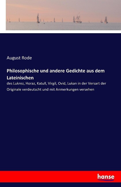 Philosophische und andere Gedichte aus dem Lateinischen - August Rode
